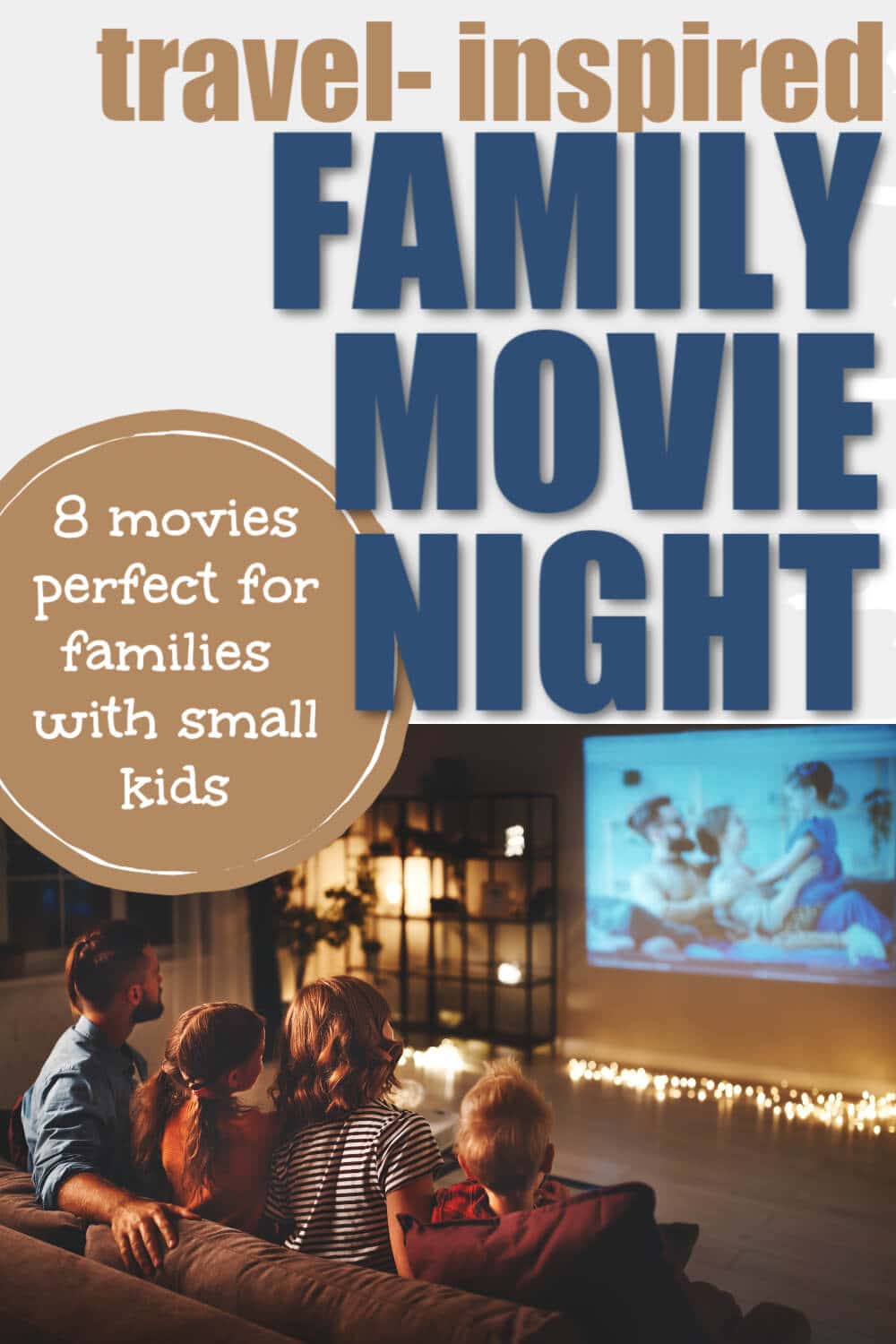 Travel-Inspired Family Movie Night With Little Kids - Sax Family Travels