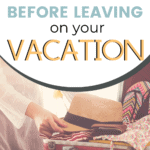 Pin for what to do before vacation